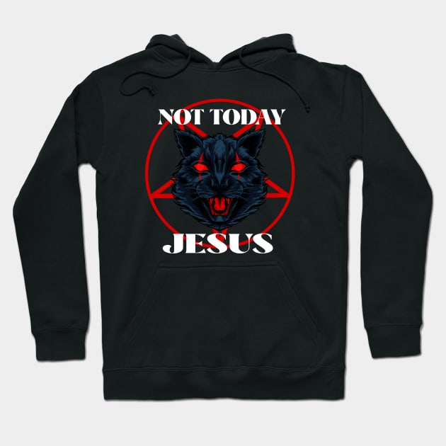 Not Today Jesus Satan Loves Me Hoodie by dconciente